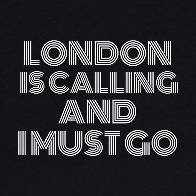 London is Calling and I Must Go by darafenara